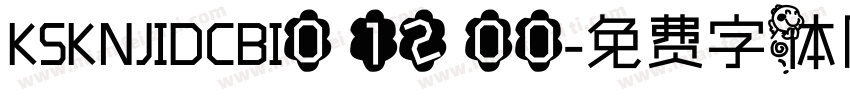 KSKNJIDCBI0 12 00字体转换
